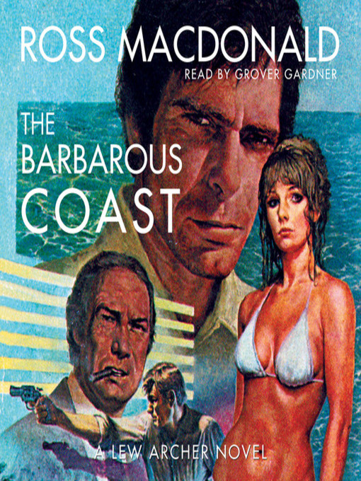 Title details for The Barbarous Coast by Ross Macdonald - Wait list